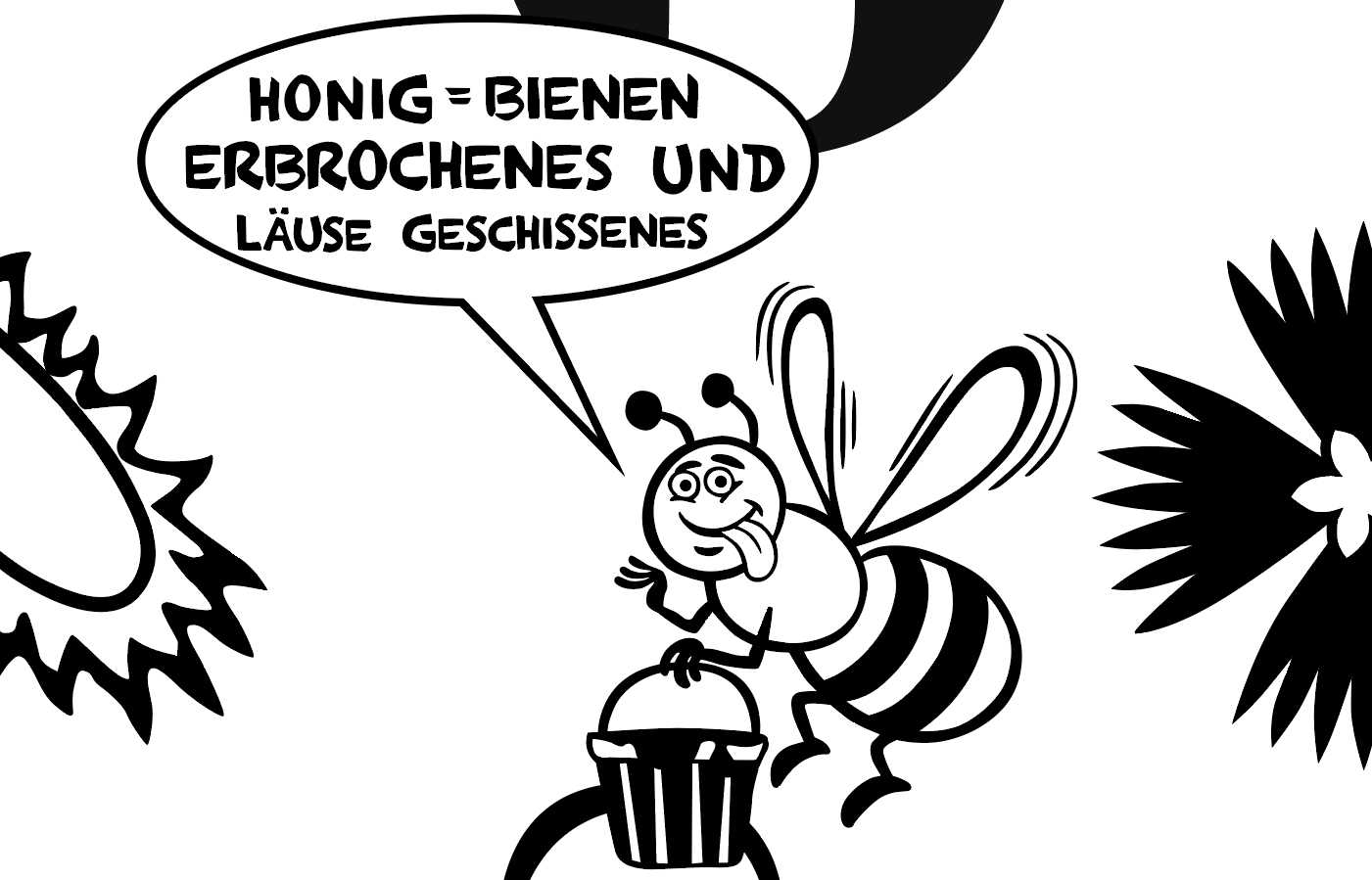Biene mit Sprechblase 'Honig = Bienen Erbrochenes und Bienen Geschissenes'